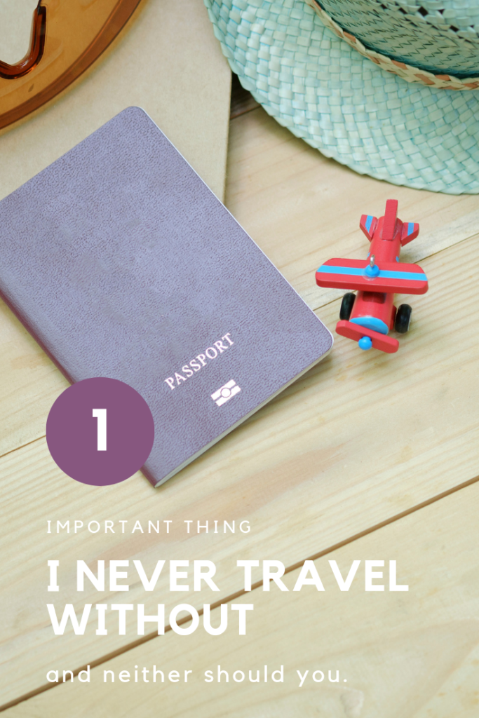 1 thing I never travel without